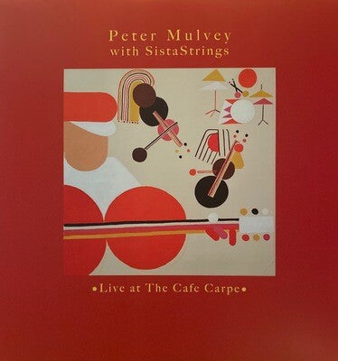 Peter Mulvey & SistaStrings: Live at the Cafe Carpe: CD